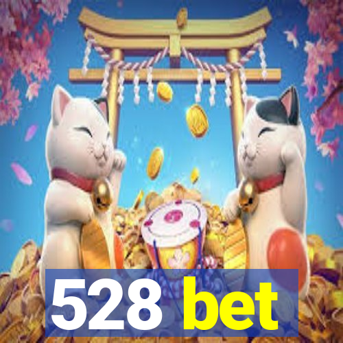 528 bet